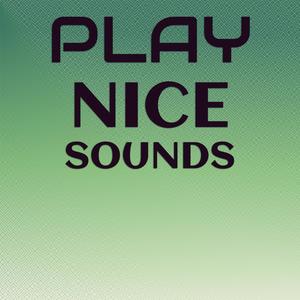 Play Nice Sounds