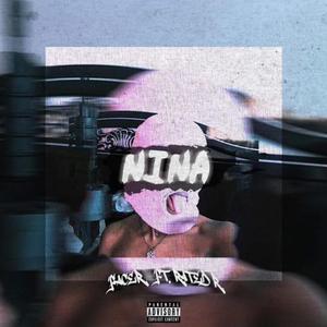 Nina (feat. RatedR) [Explicit]