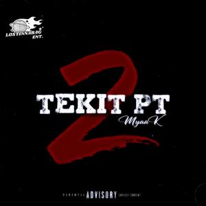 TEKIT 2 (feat. Myaa K) (Explicit)