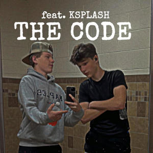 THE CODE (feat. KSPLASH) [Explicit]