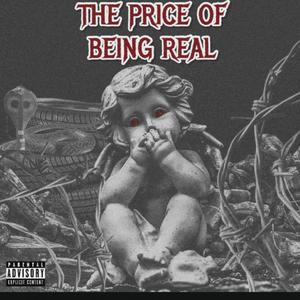 The Price of Being Real (Explicit)