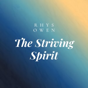 The Striving Spirit