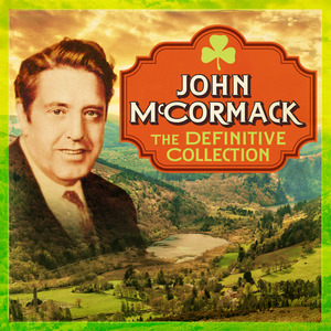 John Mccormack, The Definitive Collection (Remastered Extended Edition)