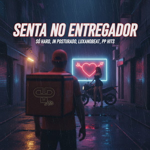 Senta no Entregador (Explicit)