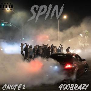 SPIN (feat. 400Brazy) [Explicit]