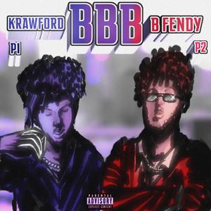 BBB (feat. B Fendy) [Explicit]