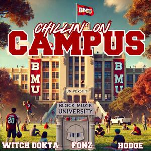 Chillin On Campus (feat. Fonz & Hodge) [Explicit]