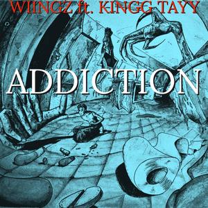 Addiction (feat. Kingg Tayy) [Explicit]