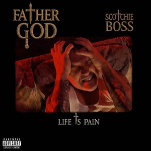 FATHER GOD (Life is Pain) (Explicit)