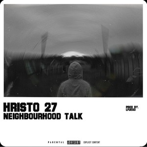 Neighborhood Talk (Extended Version|Explicit)