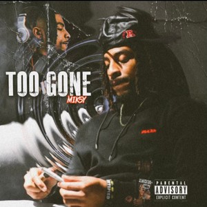 Too Gone (Explicit)