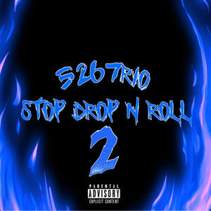 STOP DROP N ROLL 2 (Explicit)