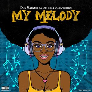 My Melody (feat. Didi boy & Oluwapamilerin)