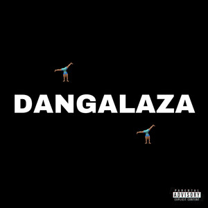 Dangalaza (Explicit)