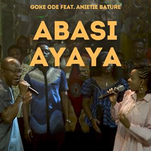 Abasi Ayaya (feat. Anietie Bature)