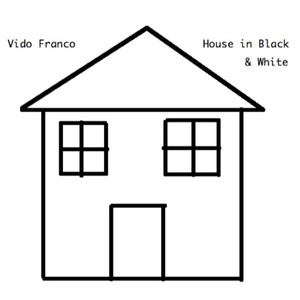 House in Black & White (Re-Mastered)