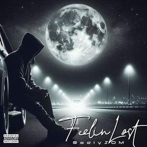 Feelin Lost (Explicit)