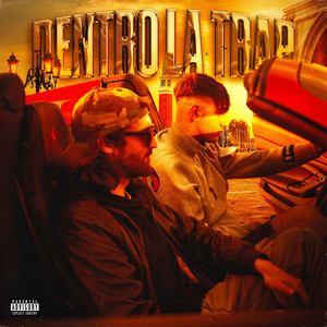 Dentro La Trap (Explicit)