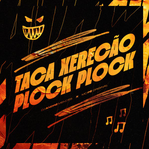 TACA XERECÃO, PLOCK PLOCK (Explicit)