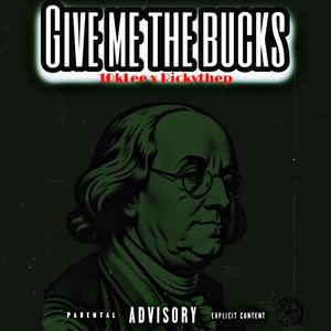 Give me the bucks (feat. RickytheP)