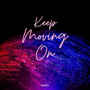 Keep Moving On
