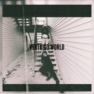 VERTIGO WORLD (Explicit)