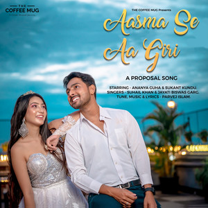 Aasma Se Aa Giri (a Proposal Song)