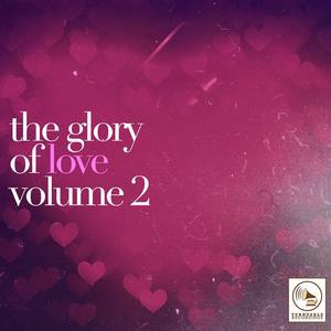 The Glory of Love, Vol. 2