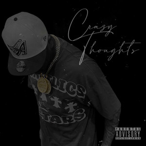 Crazy Thoughts (Explicit)