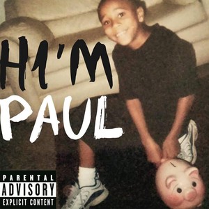 Hi'm Paul (Explicit)