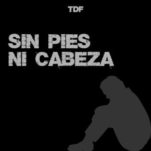 Sin pies ni cabeza (feat. TDF & Krower) [Explicit]