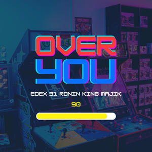 Over You (feat. King Majik)