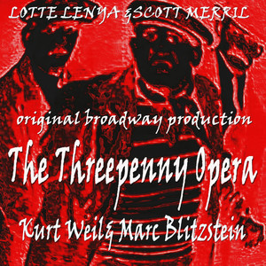 The Threepenny Opera (The Original Broadway Production)