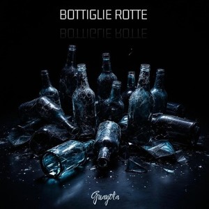 Bottiglie Rotte (Explicit)