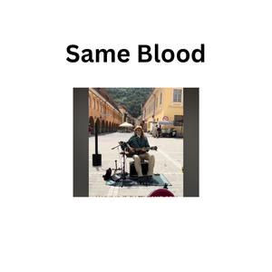 Same Blood (Song for Peace)