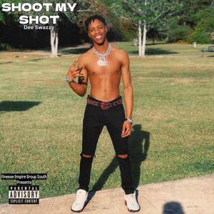 Shoot My Shot (Explicit)