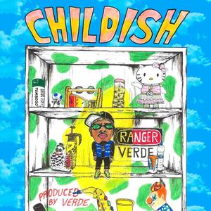 CHILDISH (Explicit)