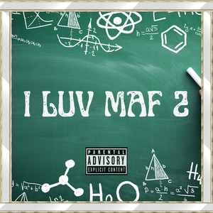 I LUV MAF 2 (Explicit)