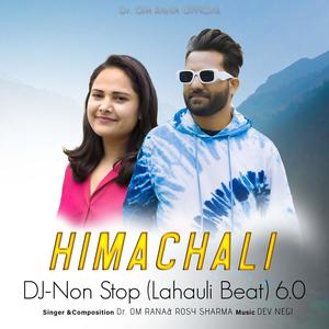 Himachali DJ-Non Stop (Lahuali Beat) -6.0) (feat. Rosy Sharma)