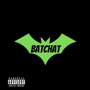 Batchat (Explicit)