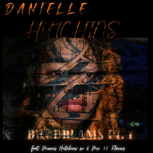 Big Dreams, Pt. 1 (feat. Morris Hutchins sr. & Mr. 52 Flavors)