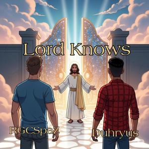 Lord Knows (feat. Duhryus)