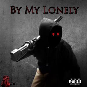 By My Lonely (Explicit)