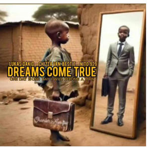 Dreams come true (feat. Chizza van bestie, Djy sweet929, Nito929 & Sherman)