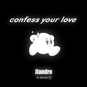 Confess your love
