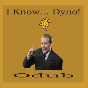 I Know... Dyno! (Explicit)