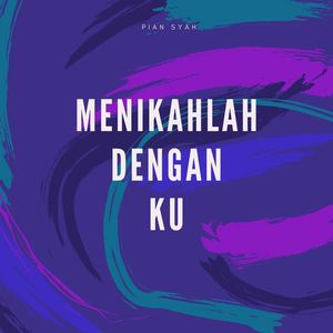 Menikahlah Denganku