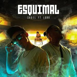 Esquimal(feat. Lobo Malo) (Explicit)