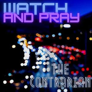 Watch and Pray (Explicit)