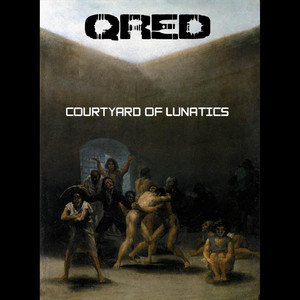 Courtyard of Lunatics (Explicit)